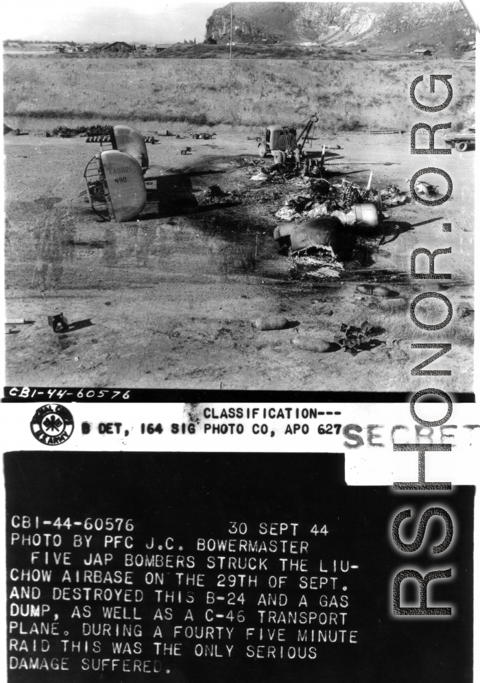 CBI-44-60576 30 Sept 44  Photo by Pfc J.C. Bowermaster  Five Japanese bombers struck the Liuzhou airbase on the 29th of September and destroyed this B-24 and a gas dump, as well as a C-46 transport plane. During a fourty-five minute raid the was the only serious damage suffered.