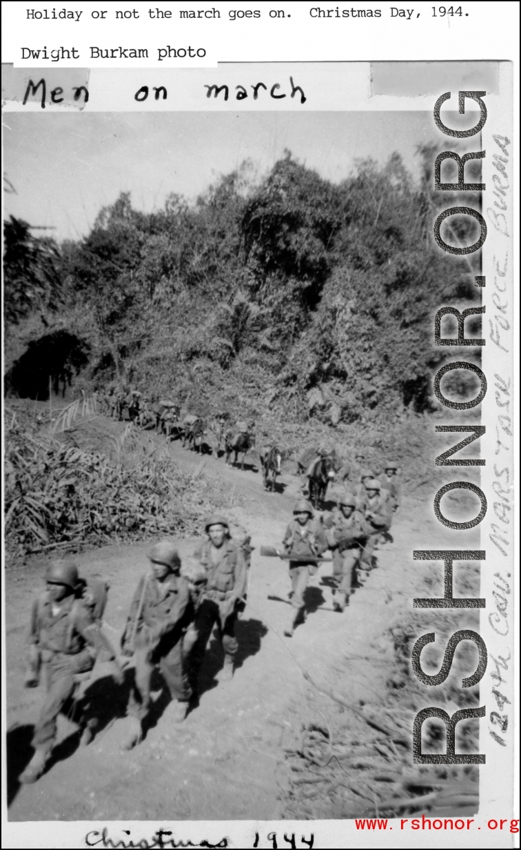 Mars Task Force, 124th Cavalry Regiment, marching in Burma on Christmas Day, 1944. In the CBI during WWII.  Photo from Dwight Burkam.