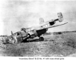 The B-25 Mitchell #41-33940 "Incendiary Blond" with nose wheel gone, somewhere in the CBI.